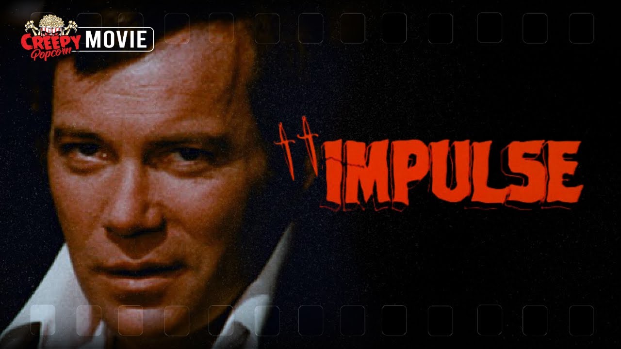 IMPULSE | 1974 | William Shatner | Horror Movie | Creepy Popcorn