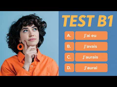 Es-tu vraiment B1 en français ? Fais le test pour le savoir ! 🤔