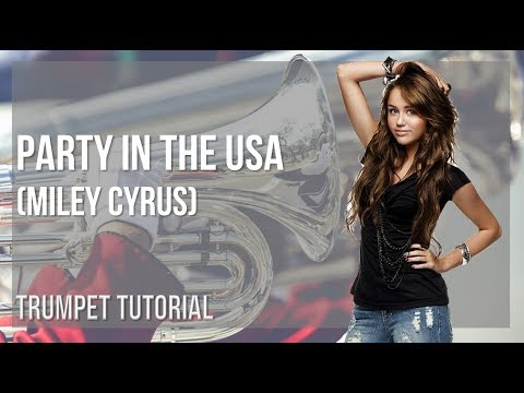 How to play Party In the USA by Miley Cyrus on Trumpet (Tutorial)