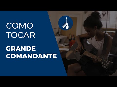 Como Tocar Grande Comandante no Violão (NOVO HINÁRIO - 74)