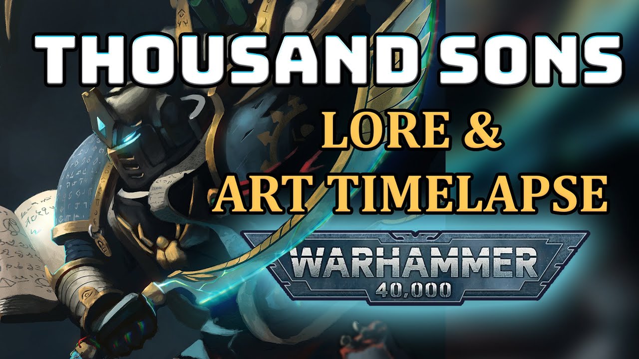 The TRAGEDY of the Thousand Sons | 40K Lore + Art  Timelapse 