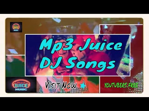 DJ Songs Mp3 Juice youtubers free No copyright