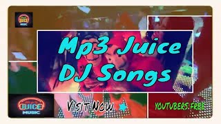 DJ Songs Mp3 Juice youtubers free  No copyright