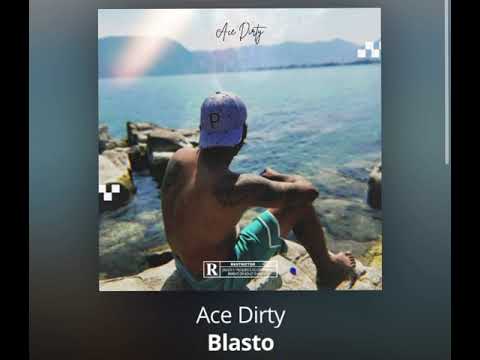 Ace Dirty - Blasto ft Crispy Malawi