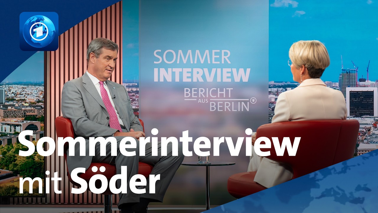 ARD-Sommerinterview mit Markus Söder