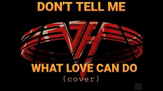 Van Halen Cover-Don&#39;t Tell Me What Love Can Do (Balance)