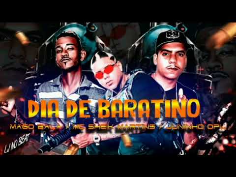 DIA DE BARATINO- MC MAGO BALA & MC JUNINHO O.P.L (faet) MC SHEIK MARTINS #bregãfunk #bregoso