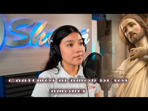 Cantemos Al Amor De Los Amores - Católica