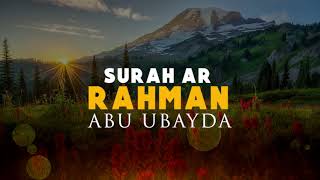 Download lagu Surah Ar Rahman by Abu Ubayda mp3 Download lagu Surah Ar Rahman by Abu Ubayda mp3