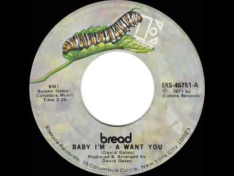 1971 HITS ARCHIVE: Baby I’m-A Want You - Bread (stereo 45--#1 A/C)