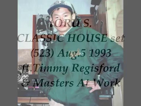 Toru S. classic HOUSE set 523 Aug.5 1993 ft.Timmy Regisford & Masters At Work