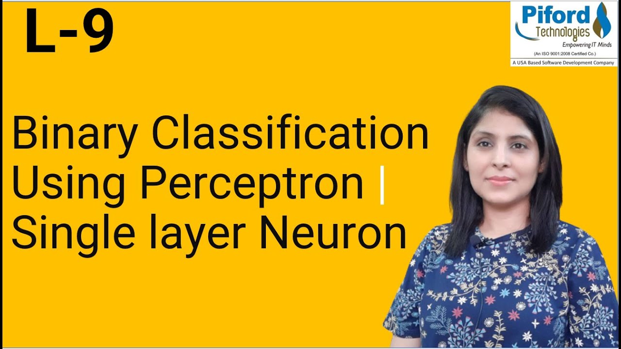 L-9 Binary Classification Using Perceptron | Single Layer Neuron