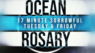 17 Minute Rosary - 2 - Sorrowful - Tuesday & Friday - SPOKEN + OCEAN WAVES
