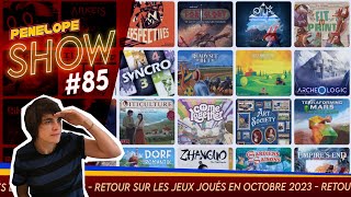 [ PENELOPE SHOW #85 ] - Retour critique sur les derniers jeux joués #08 - Octobre 2023