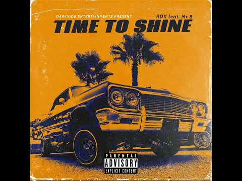 Rdk boysolver ft Mr B - Time to shine