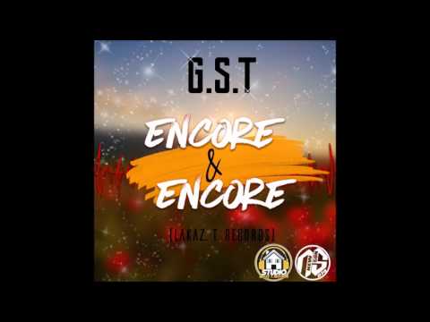 G.S.T - ENCORE ET ENCORE (STUDIO LAKAZ.T RECORDS) 2017
