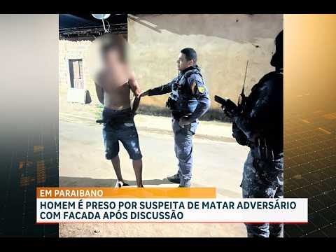 Homem é preso suspeito de matar outro durante discussão em Paraibano