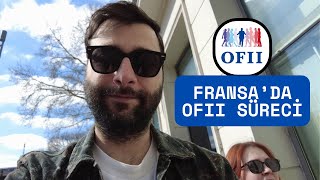 Fransa'da OFII Süreci! - Aile Birleşimi ve Sınav Süreci 2025