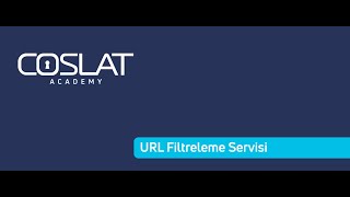 COSLAT Firewall - WEB (URL) Filtreleme Servisi