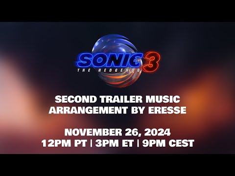 Sonic the Hedgehog 3 (2024) | Second Trailer Music (Arrangement by Eresse)