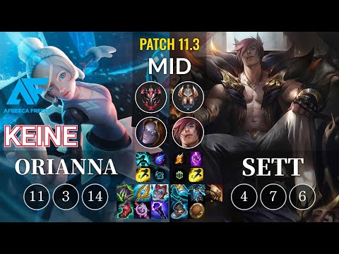 AF Keine Orianna vs Sett Mid - KR Patch 11.3