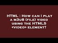 HTML : How can I play a m3u8 (file) video using the HTML5  video  element?