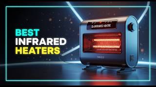 ✅Best Infrared Heaters 2026 – Top Picks & Honest Reviews for Your Home