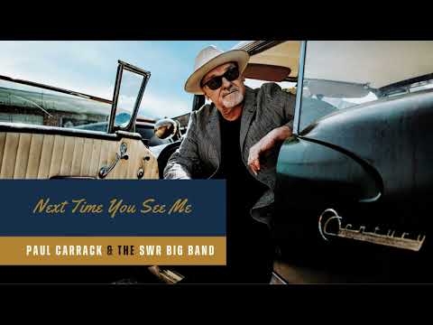 Paul Carrack - Next Time You See Me [Official Audio]