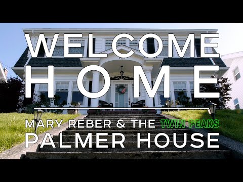 Welcome Home • Mary Reber and the Twin Peaks Palmer House
