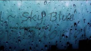 Peter Gabriel ~ Sky Blue