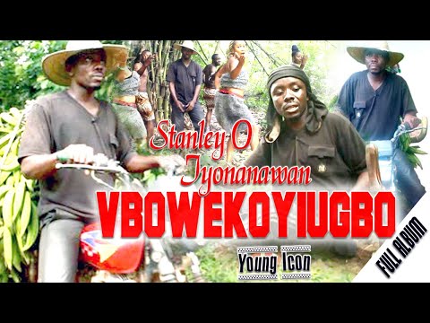 STANLEY O IYONAWAN [YOUNG ICON] - VBOWEKOYIUGBO [ LATEST BENIN MUSIC VIDEO ] FULL ALBUM
