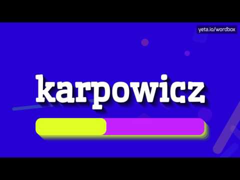 KARPOWICZ - HOW TO PRONOUNCE IT?
