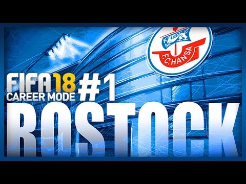 THE ROAD TO GLORY BEGINS! FIFA 18 HANSA ROSTOCK CAREER MODE #1!