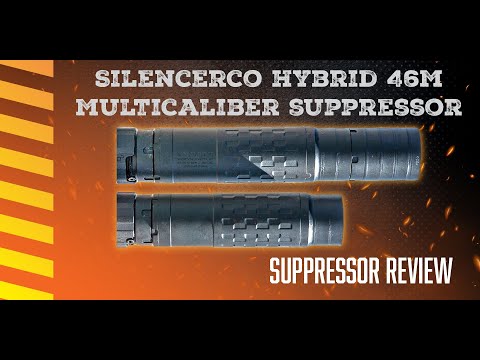 SilencerCo Hybrid 46M Review: 10 Different Calibers on 10 Different Guns