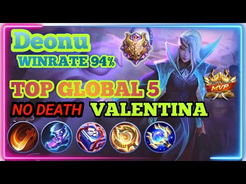 NO DEATH, TOP GLOBAL 5 VALENTINA - Deonu, WR 94% - TOP GLOBAL VALENTINA, - Mobile legends