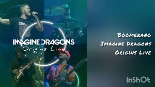 Imagine Dragons - Boomerang (Origins Live)