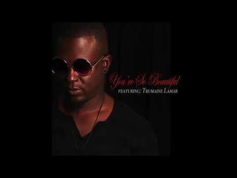 Nathan Mitchell feat: Trumaine Lamar "You're So Beautiful"