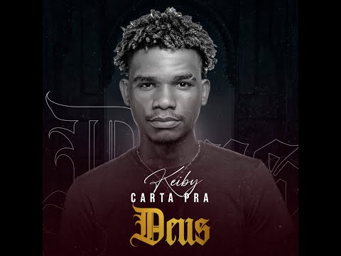 KEIBY: CARTA PRA DEUS