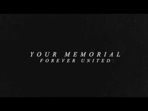 Your Memorial - "Forever United"