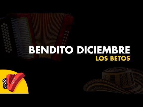 Bendito Diciembre, Los Betos, Video Letra - Sentir Vallenato