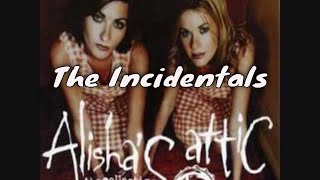 The Incidentals - Alisha&#39;s Attic