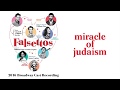 Miracle of Judaism — Falsettos (Lyric Video) [2016BC]