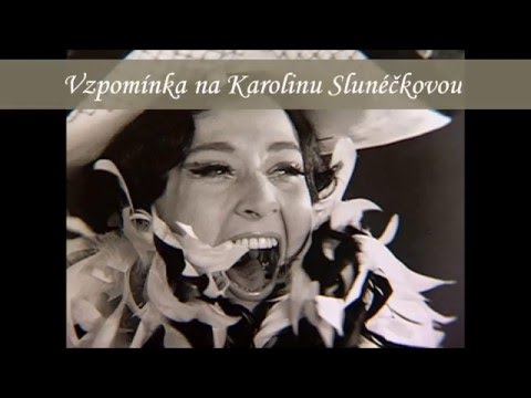 Vzpomínka na Karolinu Slunéčkovou