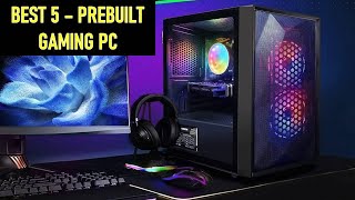 TOP 5 Best Prebuilt Gaming PC in 2025