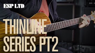 Video thumbnail for ESP LTD Thinline Series Part 2 - TL-12N & TL-6Z by ESP Guitars Australia