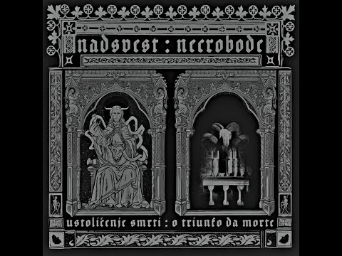 Nadsvest / Necrobode - Ustoličenje smrti / O triunfo da morte (full split)