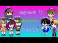 Kaylaskii Bloopers Part 28 Gacha Club