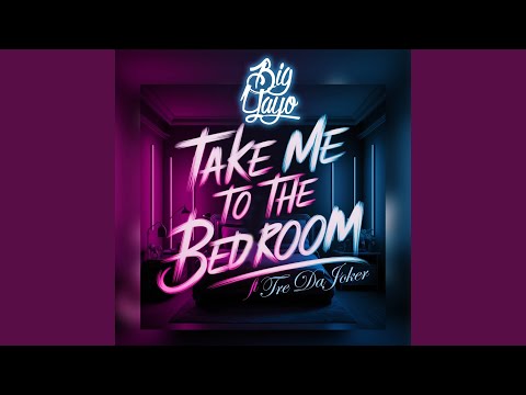 Take Me to the Bedroom