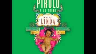 Pirulo y La Tribu La Calle Linda 2013