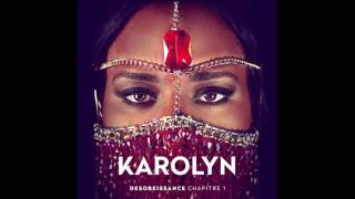 KAROLYN - 2. FOR THE LADIES // DESOBEISSANCE CHAPITRE 1